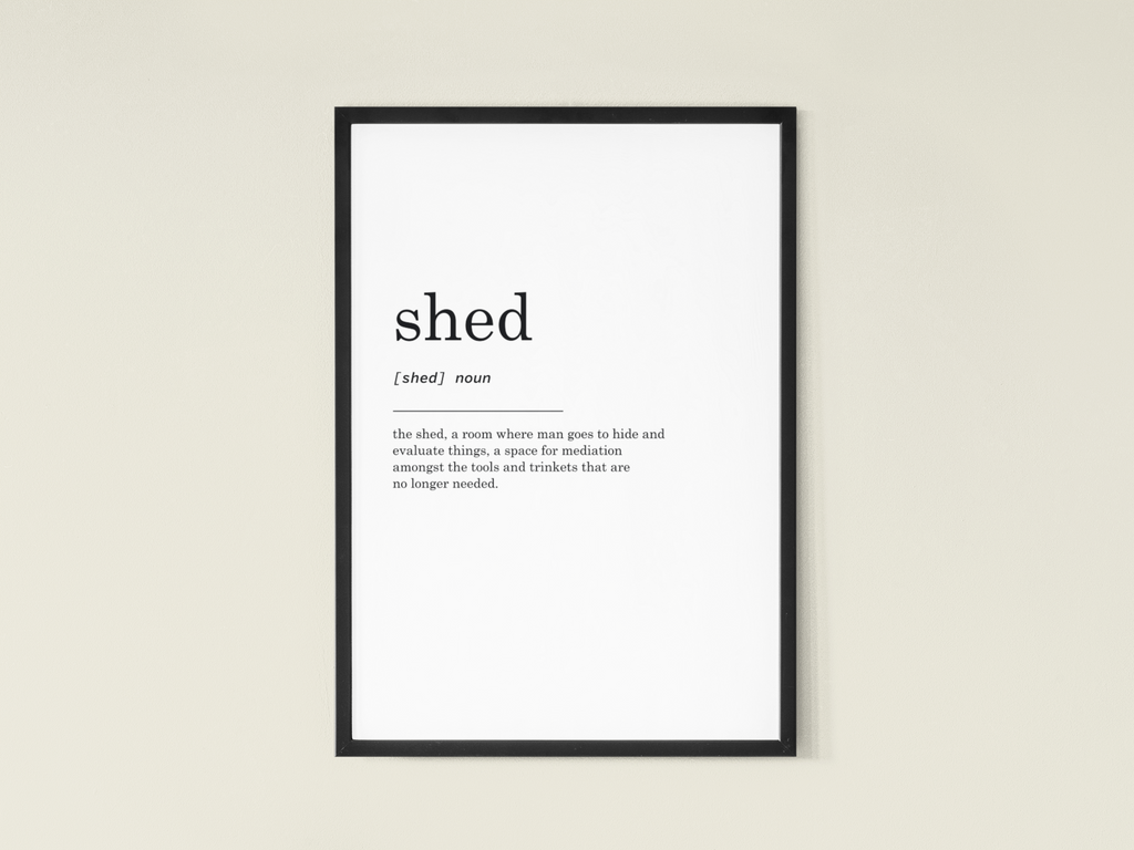 Shed Definition Print
